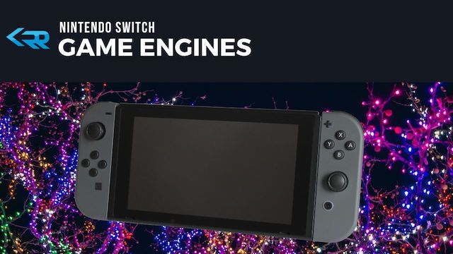 Nintendo Switch Game Engines